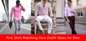 Pink Shirt Matching Pants Outfits 2024 For Men